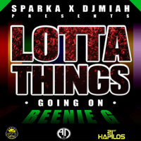 Beenie G - Lotta Things Going On - Single