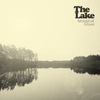 The Lake - Shield of Glass