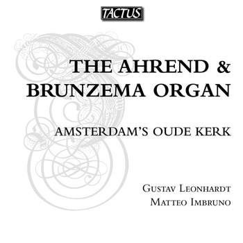 Gustav Leonhardt - The Ahrend and Brunzema Organ