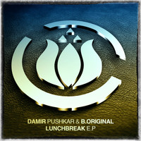 Damir Pushkar & B.Original - Lunchbreak E.P.