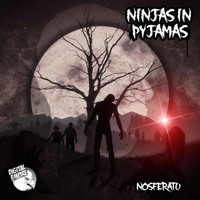 Ninjas In Pyjamas - Nosferatu
