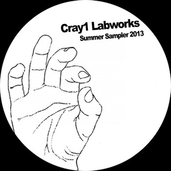 Various Artists - Cray1 Labworks Summer Sampler 2013