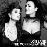Loïs Lane - The Morning Patrol