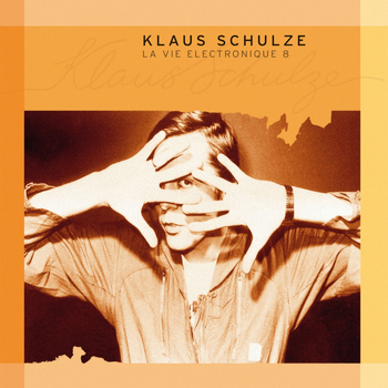 Klaus Schulze - La vie électronique, Vol.  8