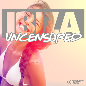 Various Artists - Ibiza Uncensored