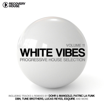 Various Artists - White Vibes - Progressive House Selection,  Vol. 11 (Explicit)