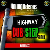 Kali Blaxx - Highway Dub Step Remix