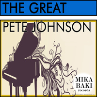 Pete Johnson - The Great