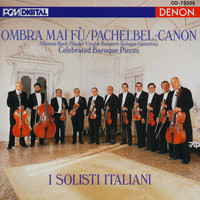 I Solisti Italiani - Celebrated Baroque Pieces