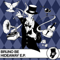 Bruno Be - Hideaway E.P.