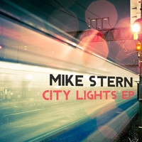 Mike Stern - City Lights EP