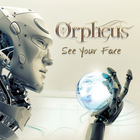 Orpheus - See Your Face