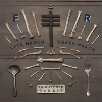 Frightened Rabbit - Late March, Death March (Explicit)