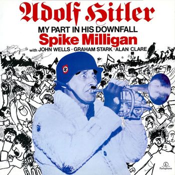Spike Milligan - Adolph Hitler - My Part in His Downfall (With John Wells, Graham Stark, Alan Clare)