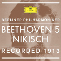 Berliner Philharmoniker - Beethoven: Symphony No.5 In C Minor, Op.67 - 1. Allegro con brio (Recorded 1913)