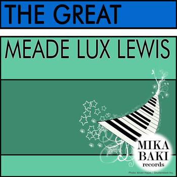 Meade Lux Lewis - The Great