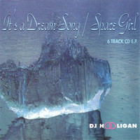DJ Hooligan - It's a Dream Song / Space Girl