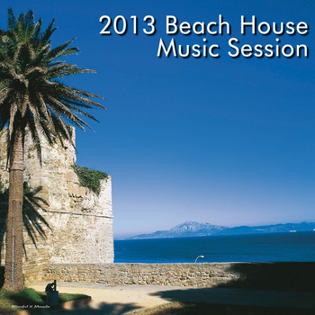 Various Artists - 2013 Beach House Music Session