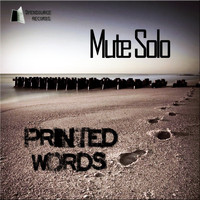 Mute Solo - Printed Words