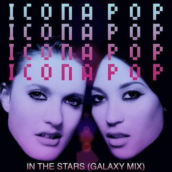Icona Pop - In the Stars