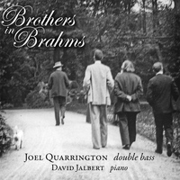 Joel Quarrington & David Jalbert - Brothers in Brahms