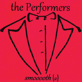 The Performers - Smooooth 2