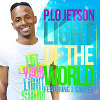 P. Lo Jetson - Light of the World (feat. J. Carter)