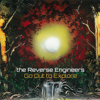 The Reverse Engineers - Go Out to Explore