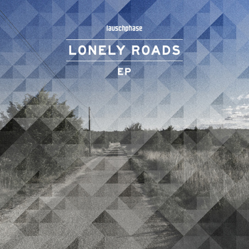 Lauschphase - Lonely Roads