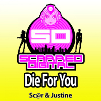 Sc@r & Justine - Die For You