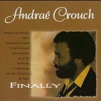 Andrae Crouch - Finally