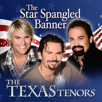 The Texas Tenors - The Star Spangled Banner