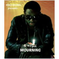 G Whizz - Mourning - Single