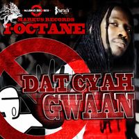 I-Octane - Dat Cyah Gwaan - Single