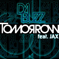 Da Buzz - Tomorrow (feat. Jax)