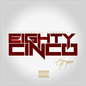 GT Garza - Eighty Cinco (Explicit)