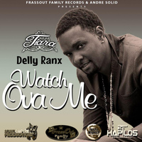 Delly Ranx - Watch Ova Me - Single