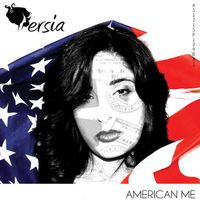 Persia - American Me (Explicit)