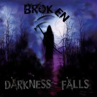 Broken - Darkness Falls
