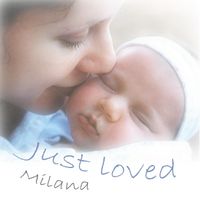 Milana - Just Loved