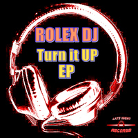 Rolex Dj - Turn It Up