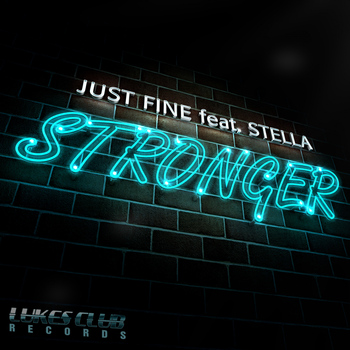 Just Fine feat. Stella - Stronger