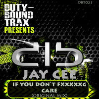 Jay Cee - If You Don't F****** Care