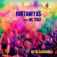 Kirtaniyas - Nitai Gauranga (feat. MC Yogi)