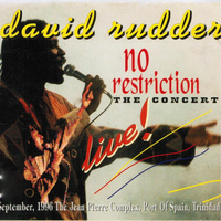 David Rudder - No Restriction: The Concert