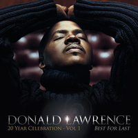 Donald Lawrence - Best For Last