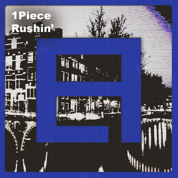 1Piece - Rushin'