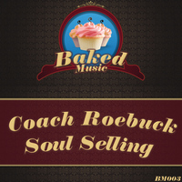Coach Roebuck - Soul Selling