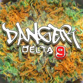 Danger - Delta 9