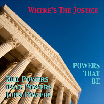Powers That Be - Where's the Justice